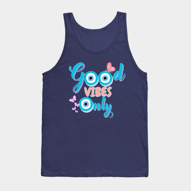 Good Vibes Only Tank Top by ShadowCarmin